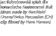 Jan Kobrzinowski spielt die koreanische